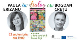 Paula Erizanu, autoarea volumului „Aicea-i și raiul, și iadul Republica Moldova: un veac de istorie trăită”, la Cărturești Palas Iași
