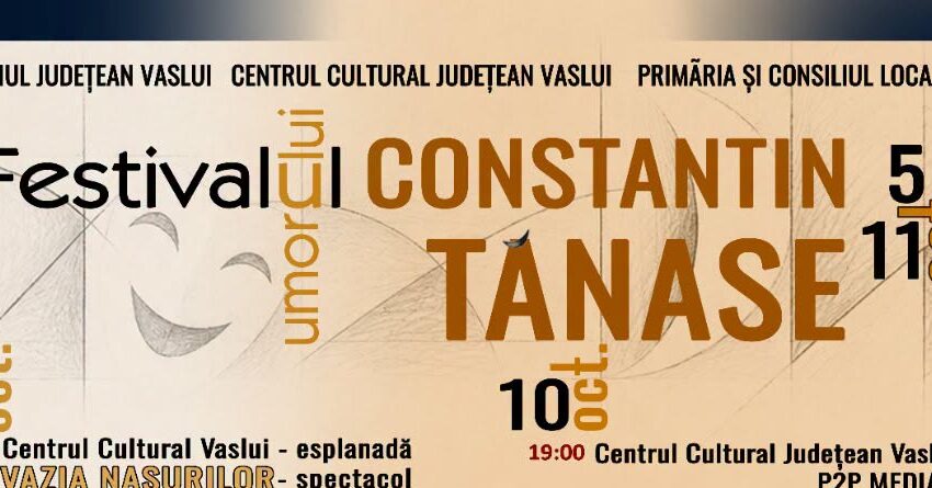 Vaslui: Începe Festivalul de umor ‘Constantin Tănase’ (5 – 11 octombrie)