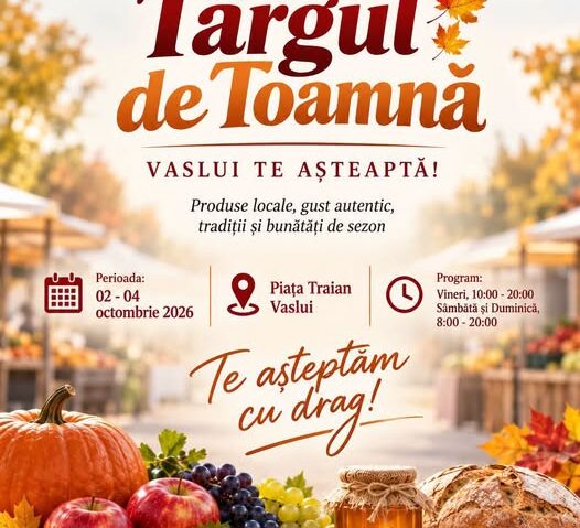 Târgul de Toamnă aduce la Vaslui zeci de producători și comercianți între 2 și 4 octombrie