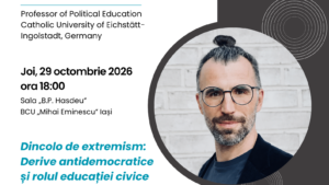 European Lectures 2026: „Dincolo de extremism: Derive antidemocratice și rolul educației civice”