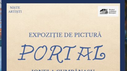 Muzeul Județean Botoșani: Expoziția de pictură „Portal”